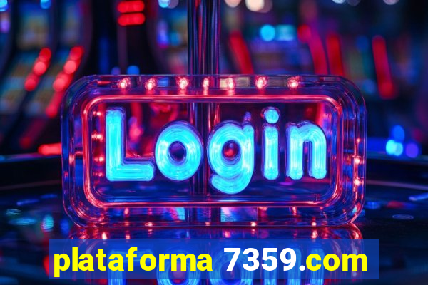 plataforma 7359.com